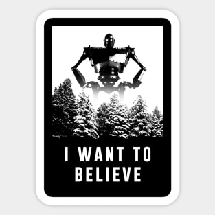 I want to believe Giant Robot Sticker